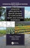 Hyperspectral remote sensing of vegetation. Volume IV, Advanced applications in remote sensing of agricultural crops and natural vegetation cover image